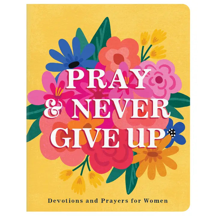 Pray & Never Give Up