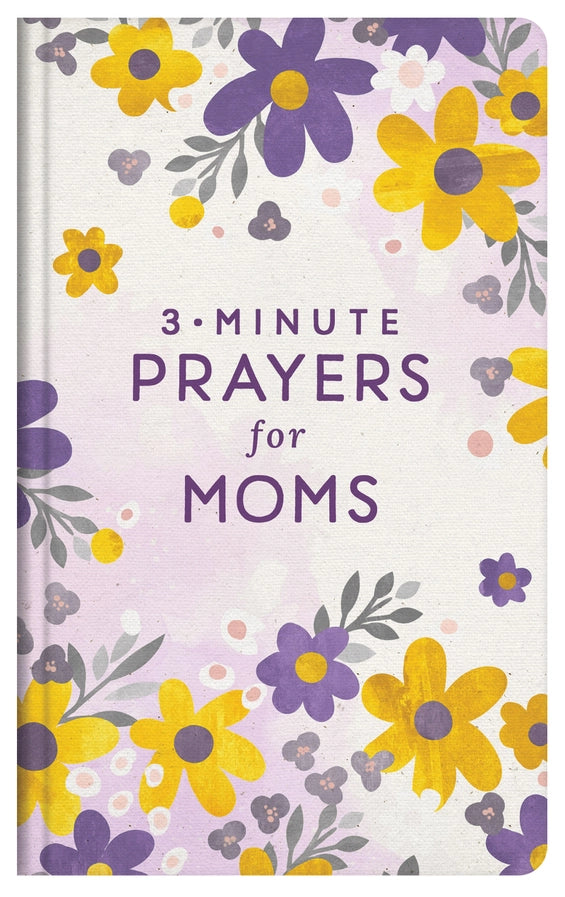 3- Minute Prayers For Mom