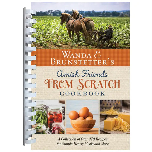 Wanda E Brunstetter's Amish Friends From Scratch Cookbook
