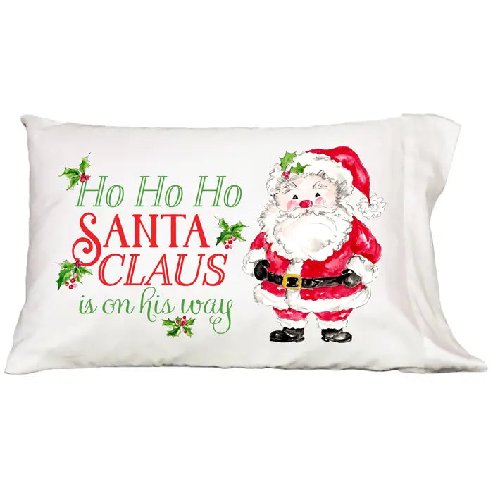 Ho Ho Ho Santa Clause Is On His Way Pillowcase